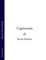 бесплатно читать книгу Capricornia автора Xavier Herbert