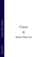 бесплатно читать книгу Circus автора Alistair MacLean