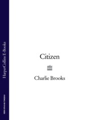 бесплатно читать книгу Citizen автора Charlie Brooks
