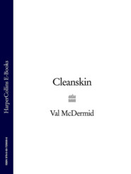 бесплатно читать книгу Cleanskin автора Val McDermid