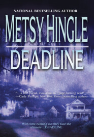 бесплатно читать книгу Deadline автора Metsy Hingle