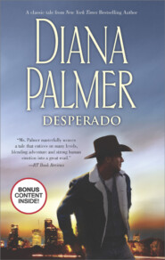 бесплатно читать книгу Desperado автора Diana Palmer