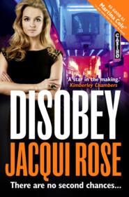 бесплатно читать книгу Disobey автора Jacqui Rose