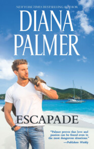 бесплатно читать книгу Escapade автора Diana Palmer