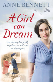 бесплатно читать книгу A Girl Can Dream автора Anne Bennett