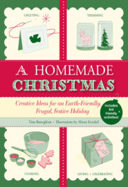 бесплатно читать книгу A Homemade Christmas автора Tina Barseghian