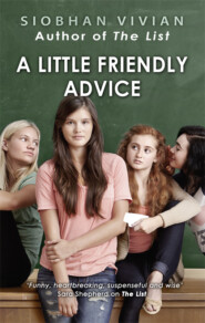 бесплатно читать книгу A Little Friendly Advice автора Siobhan Vivian