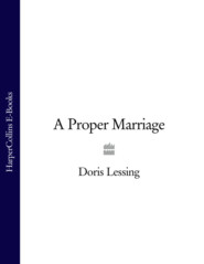 бесплатно читать книгу A Proper Marriage автора Дорис Лессинг