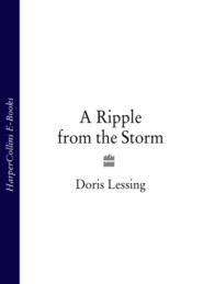 бесплатно читать книгу A Ripple from the Storm автора Дорис Лессинг