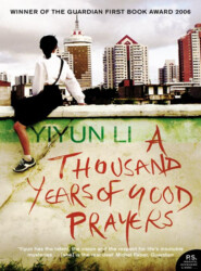 бесплатно читать книгу A Thousand Years of Good Prayers автора Yiyun Li