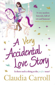 бесплатно читать книгу A Very Accidental Love Story автора Claudia Carroll