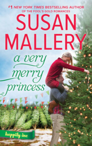 бесплатно читать книгу A Very Merry Princess автора Сьюзен Мэллери