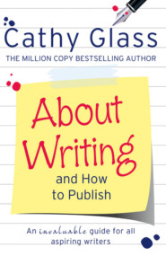 бесплатно читать книгу About Writing and How to Publish автора Cathy Glass