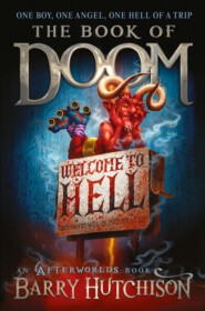 бесплатно читать книгу Afterworlds: The Book of Doom автора Barry Hutchison