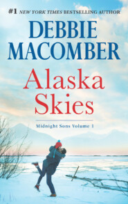 бесплатно читать книгу Alaska Skies: Brides for Brothers / The Marriage Risk автора Debbie Macomber