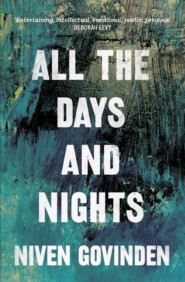 бесплатно читать книгу All the Days And Nights автора Niven Govinden