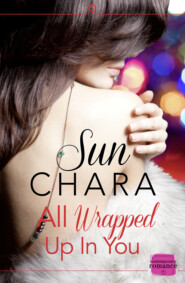 бесплатно читать книгу All Wrapped Up in You автора Sun Chara