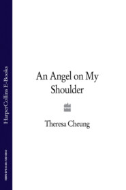 бесплатно читать книгу An Angel on My Shoulder автора Theresa Cheung