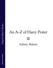 бесплатно читать книгу An A–Z of Harry Potter автора Aubrey Malone