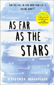 бесплатно читать книгу As Far as the Stars автора Virginia Macgregor