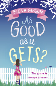 бесплатно читать книгу As Good As It Gets? автора Fiona Gibson
