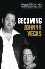бесплатно читать книгу Becoming Johnny Vegas автора Johnny Vegas