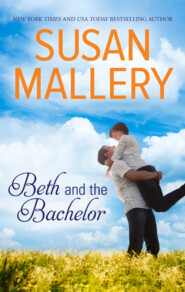 бесплатно читать книгу Beth and the Bachelor автора Сьюзен Мэллери