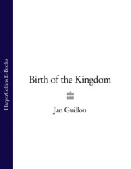 бесплатно читать книгу Birth of the Kingdom автора Ян Гийу