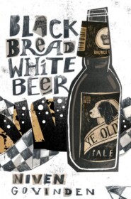 бесплатно читать книгу Black Bread White Beer автора Niven Govinden
