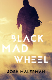 бесплатно читать книгу Black Mad Wheel автора Josh Malerman