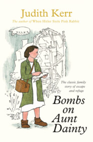 бесплатно читать книгу Bombs on Aunt Dainty автора Judith Kerr
