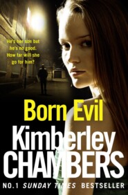 бесплатно читать книгу Born Evil автора Kimberley Chambers