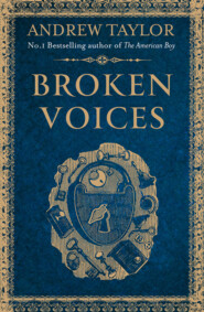 бесплатно читать книгу Broken Voices (A Novella) автора Andrew Taylor
