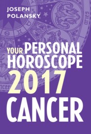 бесплатно читать книгу Cancer 2017: Your Personal Horoscope автора Joseph Polansky