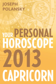 бесплатно читать книгу Capricorn 2013: Your Personal Horoscope автора Joseph Polansky