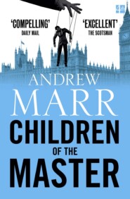 бесплатно читать книгу Children of the Master автора Andrew Marr