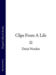 бесплатно читать книгу Clips From A Life автора Denis Norden