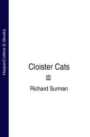бесплатно читать книгу Cloister Cats автора Richard Surman