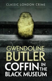 бесплатно читать книгу Coffin in the Black Museum автора Gwendoline Butler