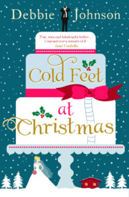 бесплатно читать книгу Cold Feet at Christmas автора Debbie Johnson