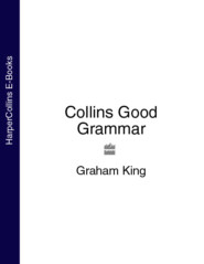 бесплатно читать книгу Collins Good Grammar автора Graham King