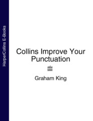 бесплатно читать книгу Collins Improve Your Punctuation автора Graham King
