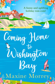 бесплатно читать книгу Coming Home to Wishington Bay автора Maxine Morrey