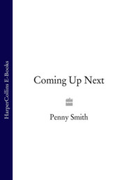 бесплатно читать книгу Coming Up Next автора Penny Smith