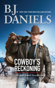 бесплатно читать книгу Cowboy's Reckoning автора B.J. Daniels