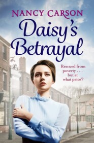 бесплатно читать книгу Daisy’s Betrayal автора Nancy Carson