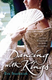 бесплатно читать книгу Dancing with Kings автора Eva Stachniak