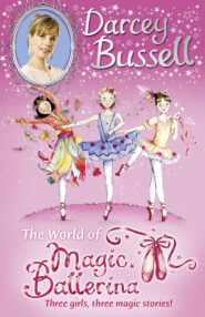 бесплатно читать книгу Darcey Bussell’s World of Magic Ballerina автора Darcey Bussell
