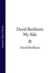 бесплатно читать книгу David Beckham: My Side автора David Beckham