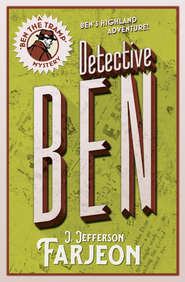 бесплатно читать книгу Detective Ben автора J. Farjeon